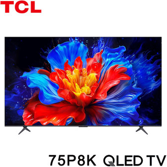 TCL 75P8K 75吋 量子智能連網液晶顯示器 QLED Google TV