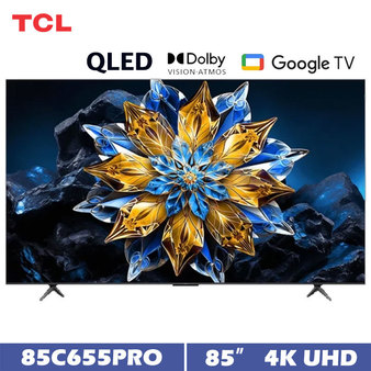 TCL 85C655PRO 85吋 量子智能連網液晶顯示器 QLED Google TV